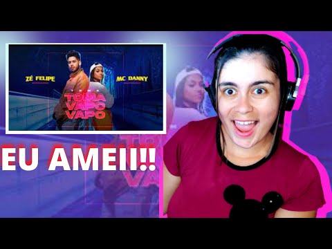 (REACT)Zé Felipe e MC Danny - Toma Toma Vapo Vapo