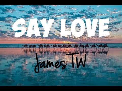 Say Love - James TW