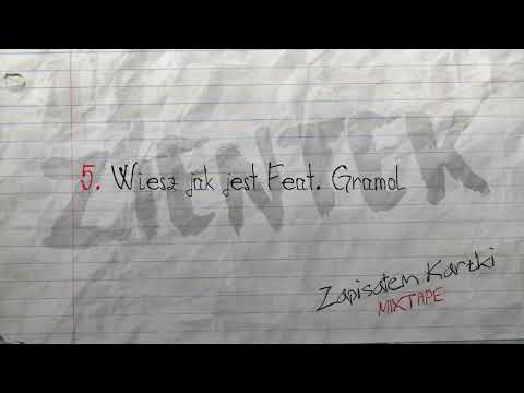 05. Zientek x GRAMOL - Wiesz jak jest (ZapisałemKartkiMixtape)