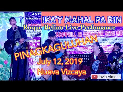 ROQUE BELINO | IKA’Y MAHAL PA RIN | LIVE | IDOL PHILIPPINES | NUEVA VIZCAYA | JULY 12, 2019