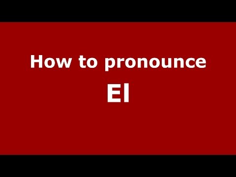 How to pronounce El