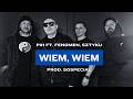 Pih Wiem Wiem Ft Fenomen Sztyku Prod SoSpecial