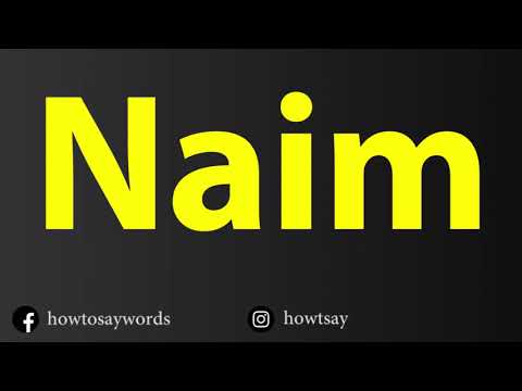 How To Pronounce Naim