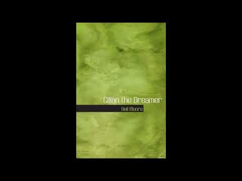Gilian the Dreamer: His Fancy His Love and Adventure by Neil Munro — free full audiobook