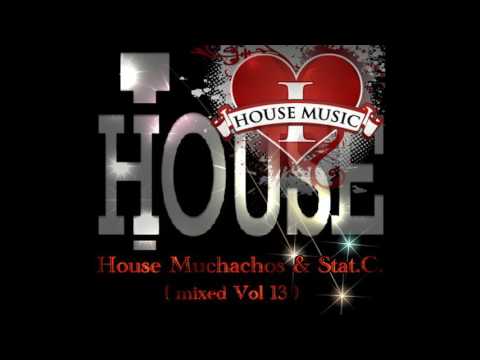House Muchachos & Stat.C. Vol13 (mixed by ChrisStation)