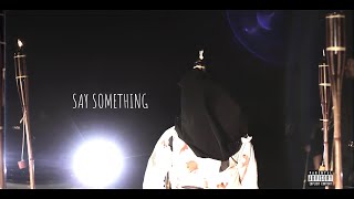 Say Something Music Video