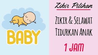 Download lagu DZIKIR DAN SELAWAT UNTUK TIDURKAN BAYI & ANAK | DZIKIR PILIHAN mp3