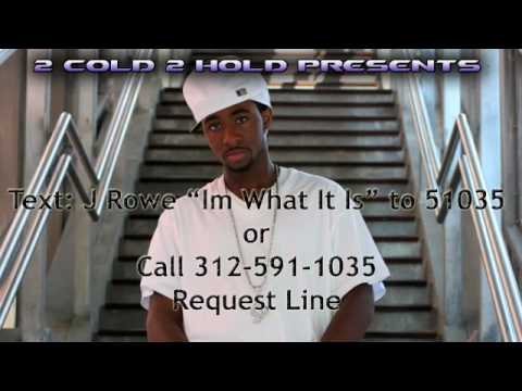 J ROWE FEAT. NOVAKANE- IM WHAT IT IS