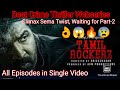 😱👌Tamil Rockerz Web Series Explained in Tamil😰👍 | All Episodes in One Video | Best Crime Thriller