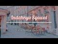 Deen Haziq Fad Zetty Achey Amylea Dan Zulin Aziz Indahnya Syawal Lirik