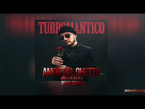 BANDIDO - AMOR DEL GHETTO | Remix Cumbia