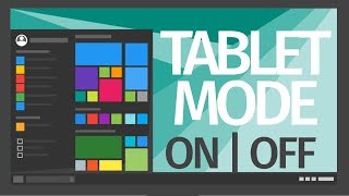 How to Enable or Disable Tablet Mode in Windows 10