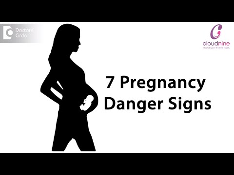 7 Pregnancy Danger Signs to watch out for-Dr.Nikhil D Datar of Cloudnine Hospitals | Doctors' Circle