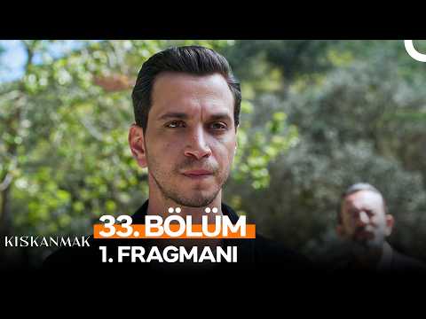 Kıskanmak 33. Bölüm 1. Fragmanı