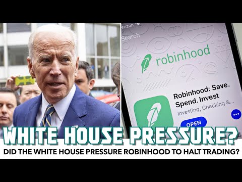Did The White House Pressure Robinhood To Halt Trading?