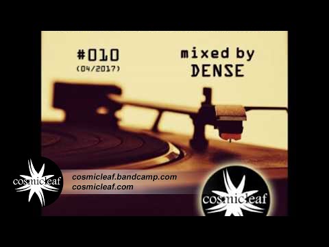 Cosmicleaf Essentials #010 Mixed by Dense
