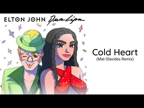 Elton John, Dua Lipa - Cold Heart (Mat Olavides Remix)