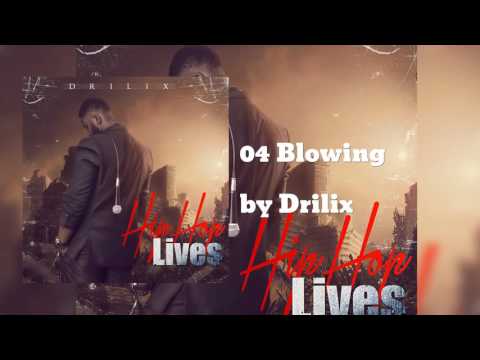 04 Drilix - Blowing  (Prod. By iPappi)