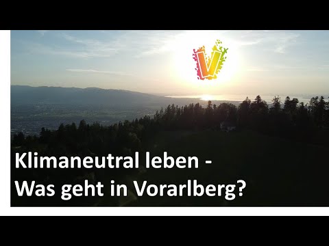 Klimaneutral leben - Was geht in Vorarlberg?