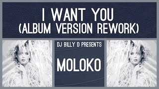 Moloko - I Want You (Album Version Rework)