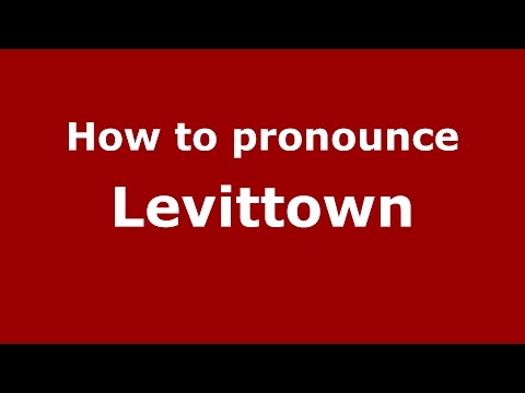 How to pronounce Levittown (American English/US) - PronounceNames.com
