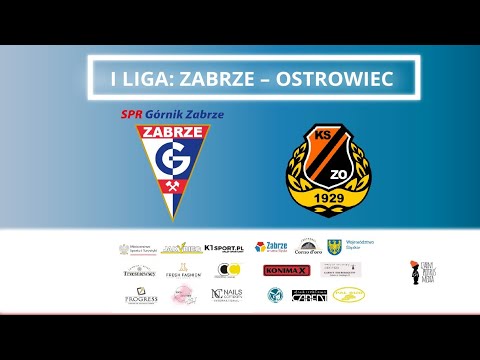 SPR Górnik Zabrze – KSZO Ostrowiec Świętokrzyski