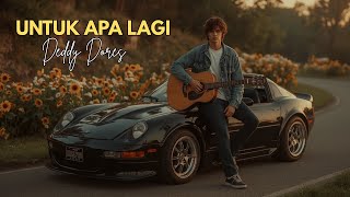 Download lagu Untuk Apa Lagi - Deddy Dores | Rock Viral Tiktok mp3 Download lagu Untuk Apa Lagi - Deddy Dores | Rock Viral Tiktok mp3