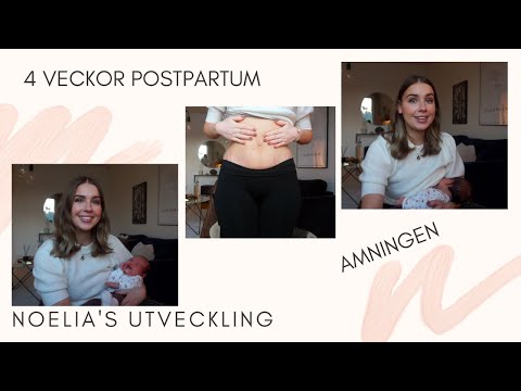 4 VECKOR EFTER FÖRLOSSNING + 4 VECKORS BEBIS - Baby blues, magen, amning, Noelias utveckling