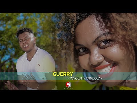 GUERRY - TOVOLAHY FARAVOLA | NOUVEAUTE CLIP GASY 2020 | Visual