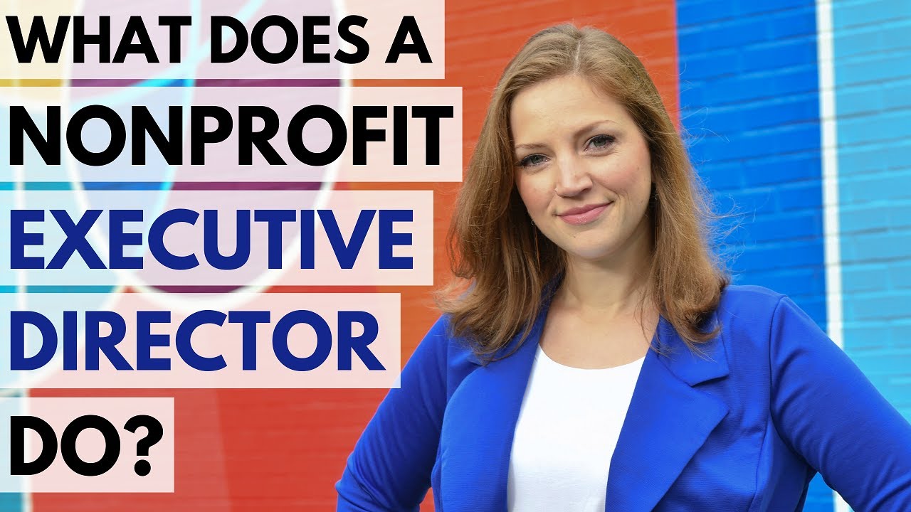Starting A Nonprofit: What does an Executive Director DO, exactly?