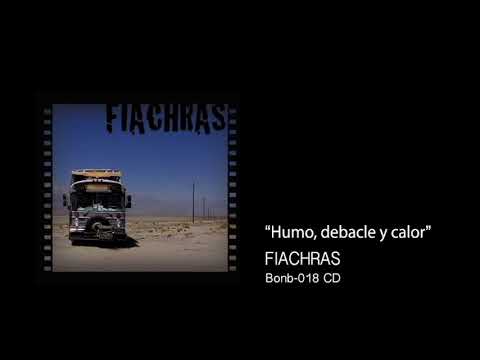 FIACHRAS - Humo debacle y calor