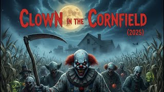 Clown in a Cornfield (2025)  A Delightfully Gory Teen Slasher That Pits Gen Z vs. The Establishment