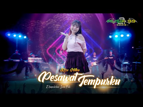 MUSIK 99 SKOB - PESAWAT TEMPURKU - RISA MILLEN