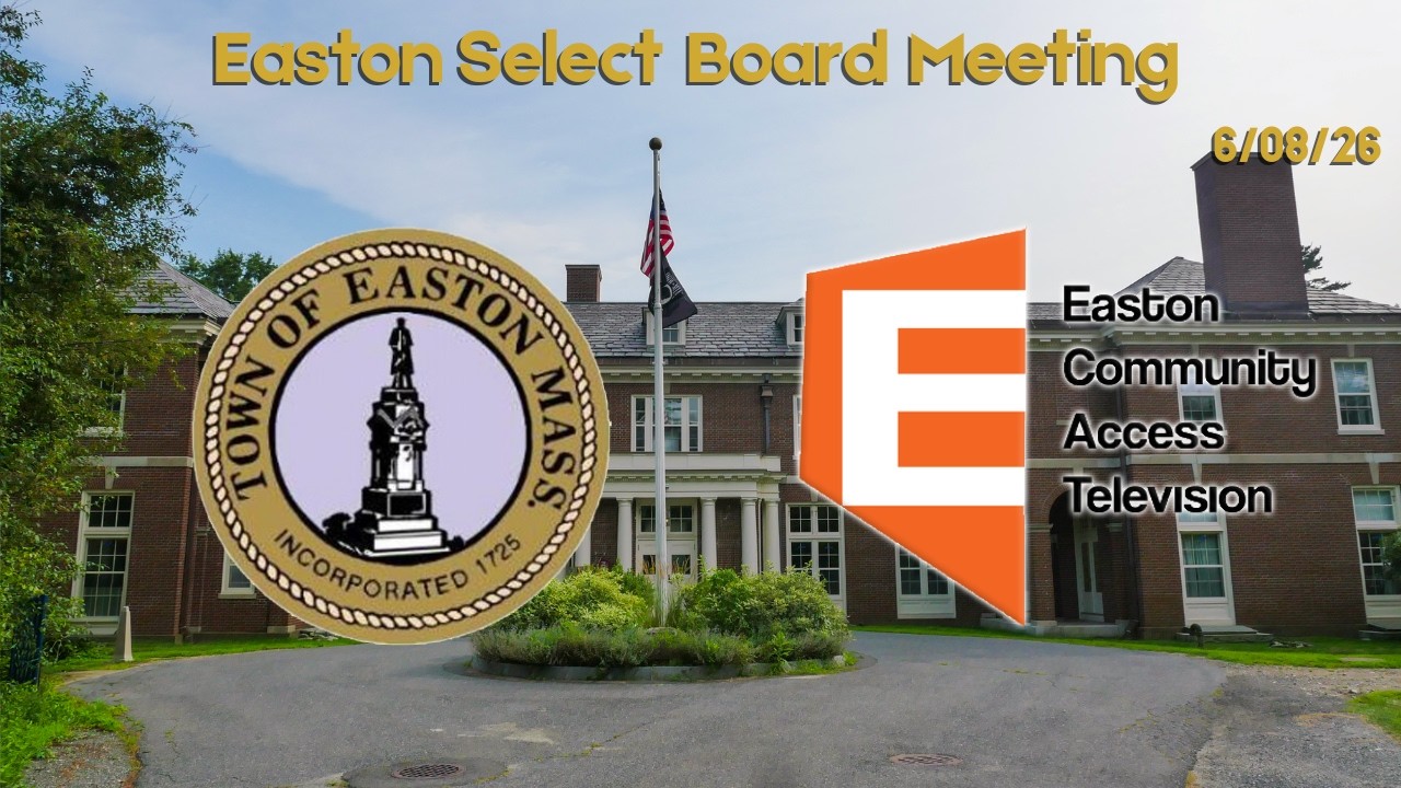 Easton Select Board Meeting 6/08/26