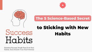 The 5 Science Based Secret to Sticking with New Habits Video