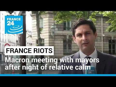 France riots: Macron meeting with mayors after night of relative calm • FRANCE 24 English