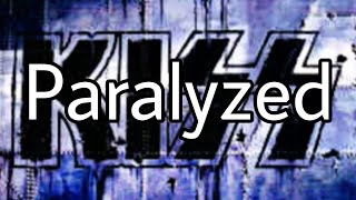 KISS - Paralyzed (Lyric Video)