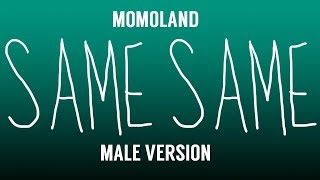[MALE VERSION] MOMOLAND - Same Same