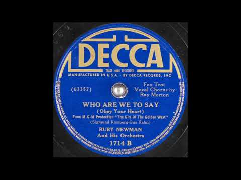 Ruby Newman & his orchestra - Who Are We to Say? (Obey Your Heart) (1938)