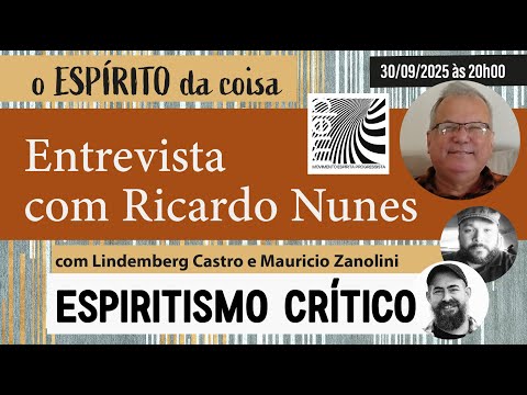 Espírito da coisa 119 - Entrevista com Ricardo Nunes (MEP - Movimento Espírita Progressista)