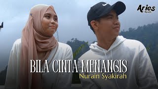 Download lagu Nurain Syakirah - Bila Cinta Menangis mp3