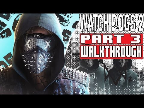 WATCH DOGS 2 Gameplay Walkthrough Part 3 (1080p) - No Commentary