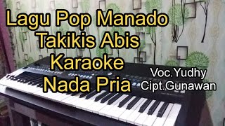 Download lagu Pop Manado//Takikis Abis/( Karaoke ) Versi Orgen Tunggal mp3