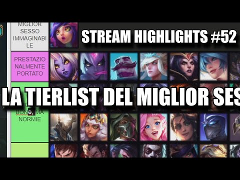 Stream Highlights #52 - La tierlist delle migliori sgobade di LoL
