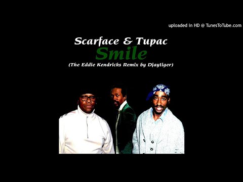 Tupac and Scarface ft Eddie Kendricks – Smile (Djaytiger Remix)
