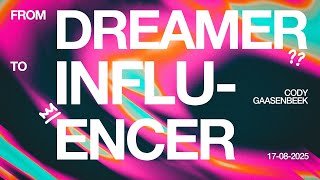 From Dreamer To Influencer | Cody Gaasenbeek | Redemption Church Rotterdam | 17 augustus 2025