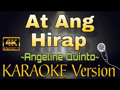 AT ANG HIRAP by Angeline Quinto (HD OPM KARAOKE Version)