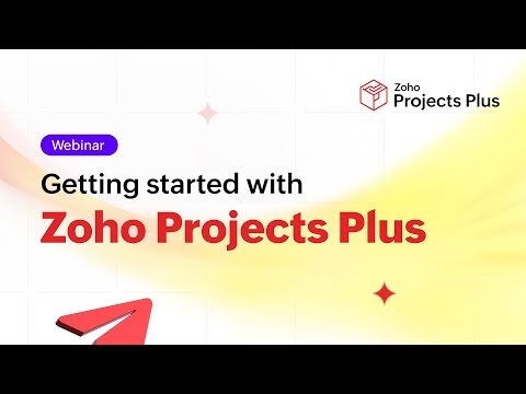 Getting Started with Zoho Projects Plus