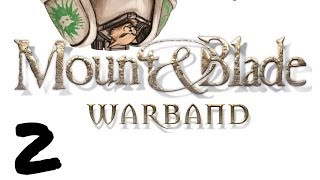 Let's Play Mount and Blade Warband - Episode 2 - Zerg Mobbin'