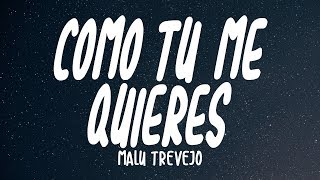 Malu Trevejo - Como Tú Me Quieres (Lyrics/Letra)